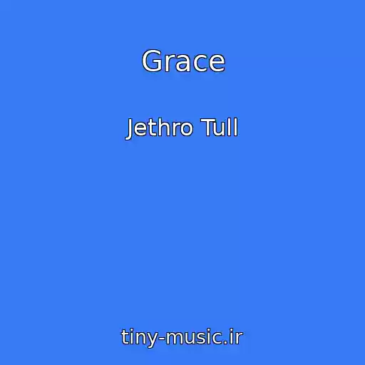 کاور آهنگ Grace از Jethro Tull