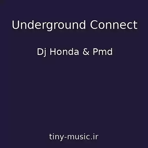 کاور آهنگ Underground Connect از Dj Honda & Pmd