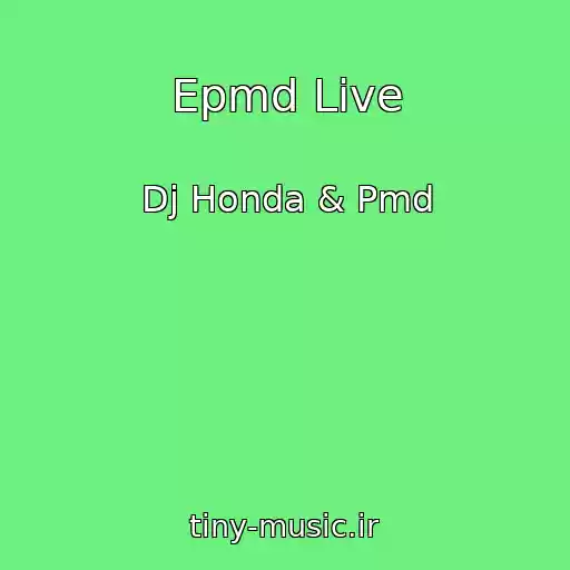 کاور آهنگ Epmd Live از Dj Honda & Pmd