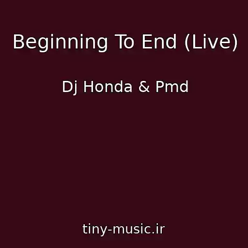 کاور آهنگ Beginning To End (Live) از Dj Honda & Pmd