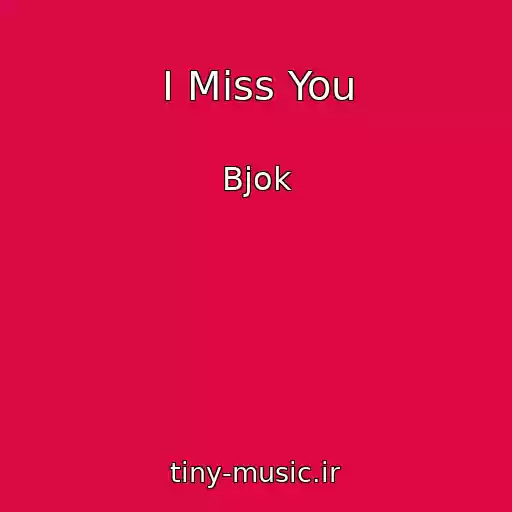 کاور آهنگ I Miss You از Bjok
