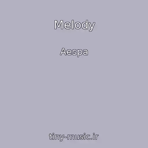 کاور آهنگ Melody از Aespa