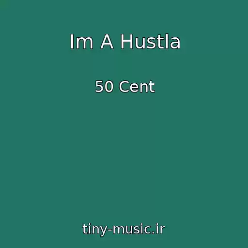 کاور آهنگ Im A Hustla از 50 Cent