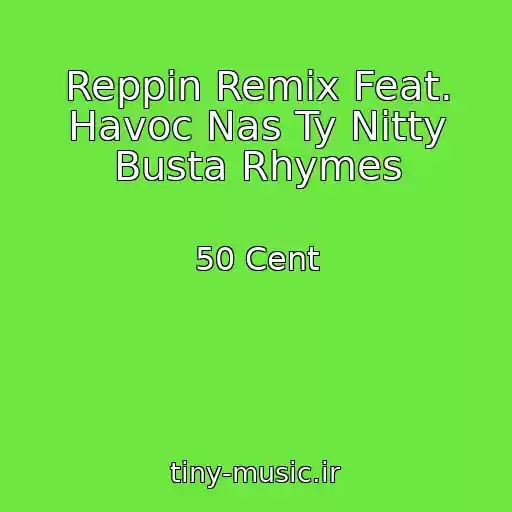 کاور آهنگ Reppin Remix Feat. Havoc Nas Ty Nitty Busta Rhymes از 50 Cent