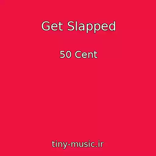 کاور آهنگ Get Slapped از 50 Cent
