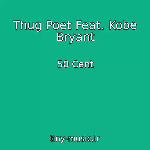 کاور آهنگ Thug Poet Feat. Kobe Bryant از 50 Cent