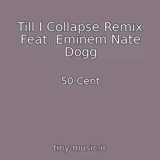 کاور آهنگ Till I Collapse Remix Feat. Eminem Nate Dogg از 50 Cent