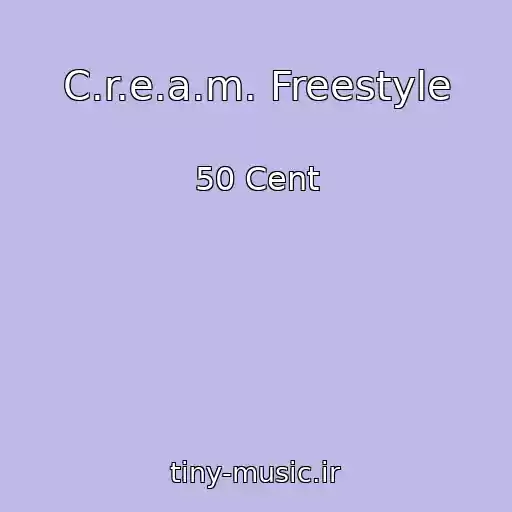 کاور آهنگ C.r.e.a.m. Freestyle از 50 Cent
