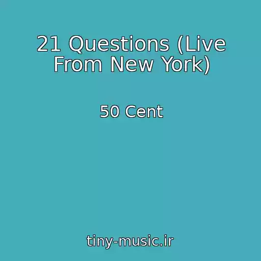 کاور آهنگ 21 Questions (Live From New York) از 50 Cent