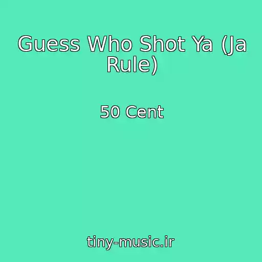 کاور آهنگ Guess Who Shot Ya (Ja Rule) از 50 Cent