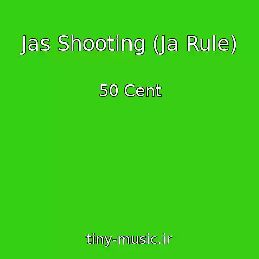 کاور آهنگ Jas Shooting (Ja Rule) از 50 Cent