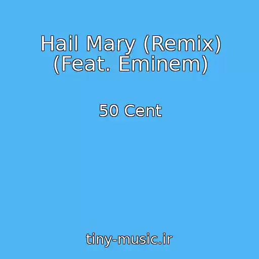 کاور آهنگ Hail Mary (Remix) (Feat. Eminem) از 50 Cent