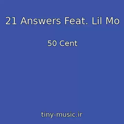 کاور آهنگ 21 Answers Feat. Lil Mo از 50 Cent