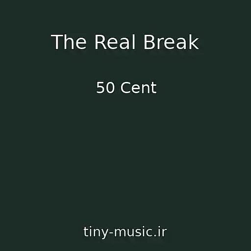 کاور آهنگ The Real Break از 50 Cent