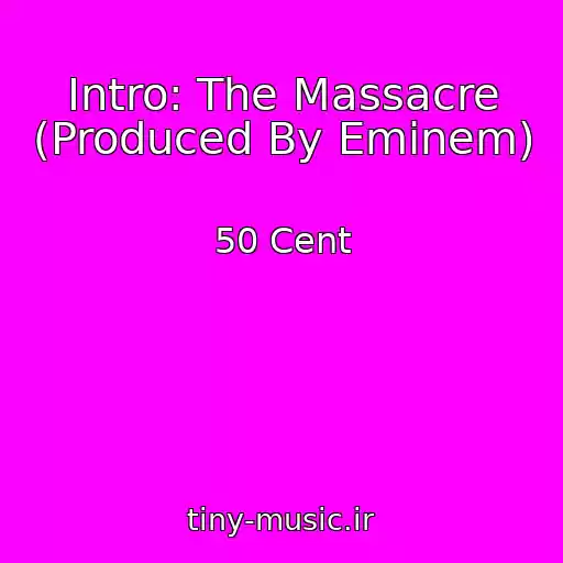 کاور آهنگ Intro: The Massacre (Produced By Eminem) از 50 Cent