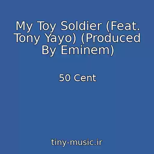 کاور آهنگ My Toy Soldier (Feat. Tony Yayo) (Produced By Eminem) از 50 Cent