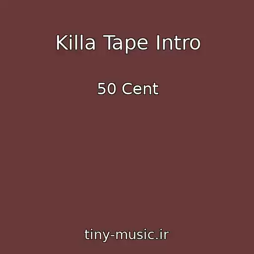 کاور آهنگ Killa Tape Intro از 50 Cent