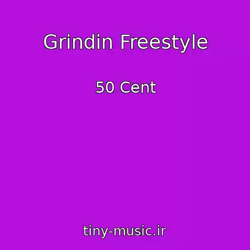 کاور آهنگ Grindin Freestyle از 50 Cent