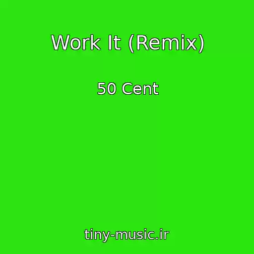 کاور آهنگ Work It (Remix) از 50 Cent