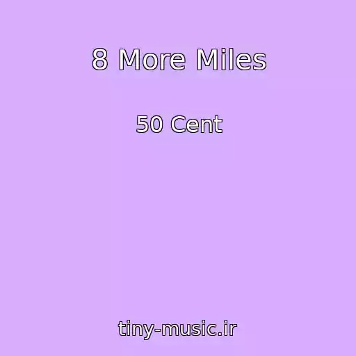 کاور آهنگ 8 More Miles از 50 Cent