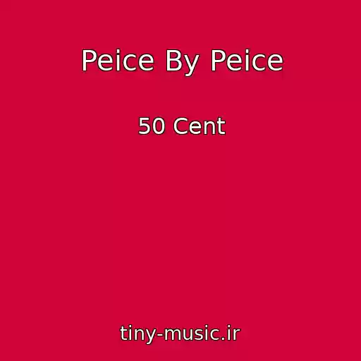 کاور آهنگ Peice By Peice از 50 Cent