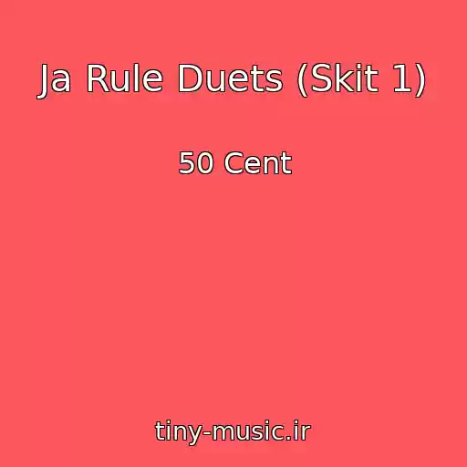 کاور آهنگ Ja Rule Duets (Skit 1) از 50 Cent