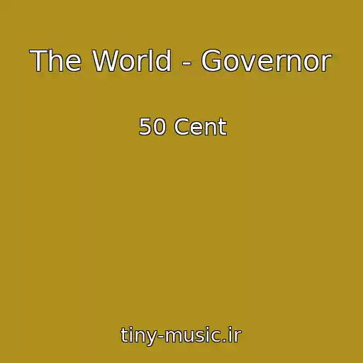 کاور آهنگ The World - Governor از 50 Cent