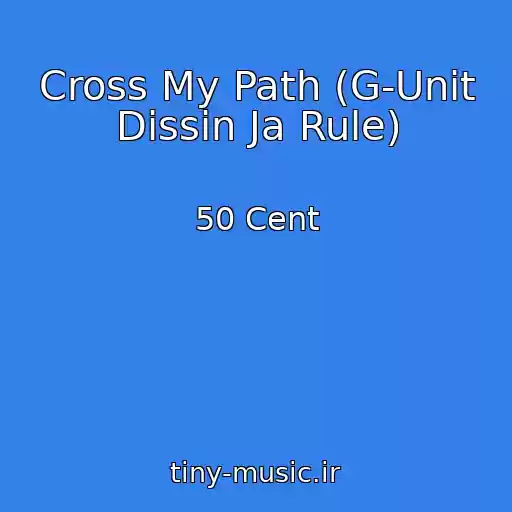 کاور آهنگ Cross My Path (G-Unit Dissin Ja Rule) از 50 Cent