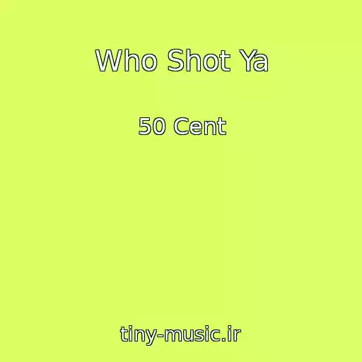 کاور آهنگ Who Shot Ya از 50 Cent