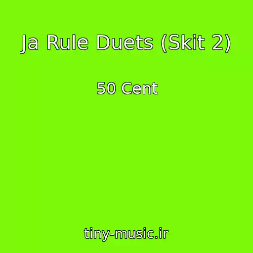 کاور آهنگ Ja Rule Duets (Skit 2) از 50 Cent