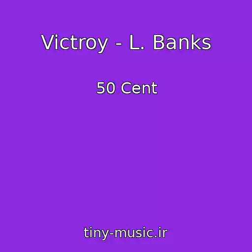 کاور آهنگ Victroy - L. Banks از 50 Cent