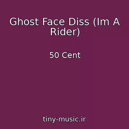 کاور آهنگ Ghost Face Diss (Im A Rider) از 50 Cent