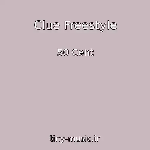 کاور آهنگ Clue Freestyle از 50 Cent