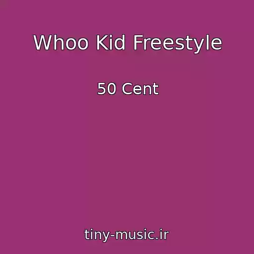 کاور آهنگ Whoo Kid Freestyle از 50 Cent