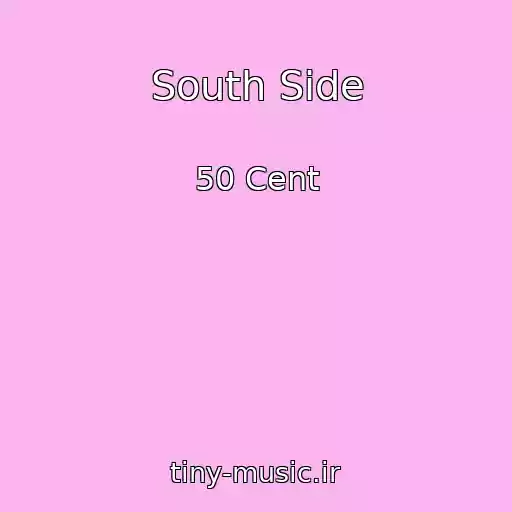 کاور آهنگ South Side از 50 Cent