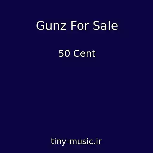 کاور آهنگ Gunz For Sale از 50 Cent