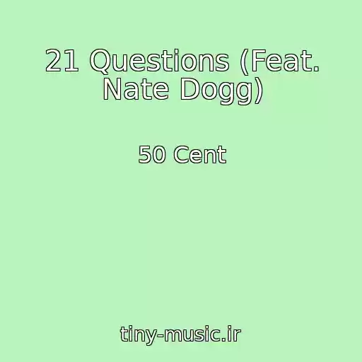 کاور آهنگ 21 Questions (Feat. Nate Dogg) از 50 Cent