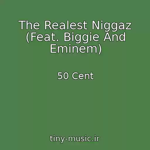 کاور آهنگ The Realest Niggaz (Feat. Biggie And Eminem) از 50 Cent