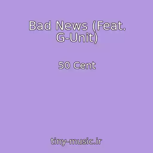 کاور آهنگ Bad News (Feat. G-Unit) از 50 Cent