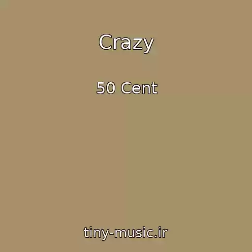 کاور آهنگ Crazy از 50 Cent