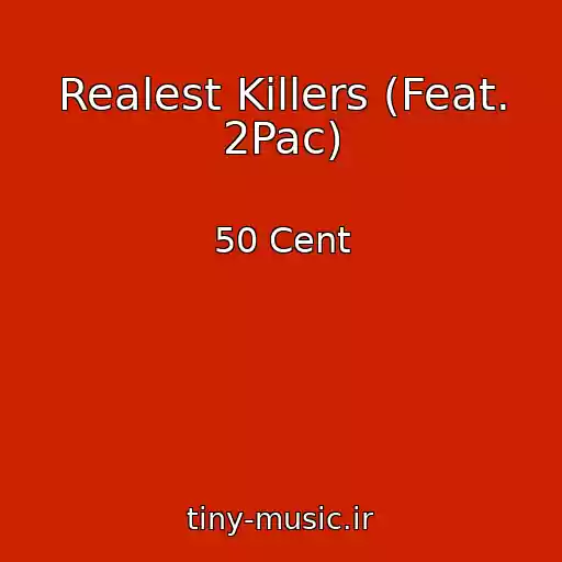 کاور آهنگ Realest Killers (Feat. 2Pac) از 50 Cent