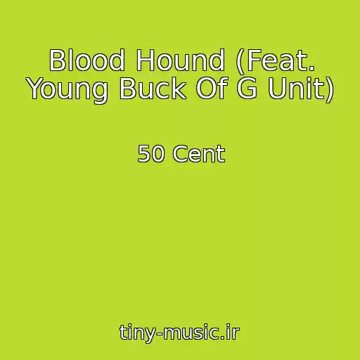 کاور آهنگ Blood Hound (Feat. Young Buck Of G Unit) از 50 Cent