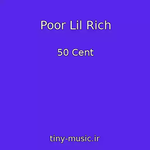 کاور آهنگ Poor Lil Rich از 50 Cent