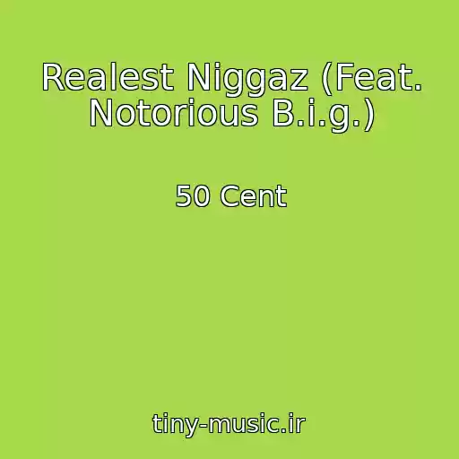 کاور آهنگ Realest Niggaz (Feat. Notorious B.i.g.) از 50 Cent