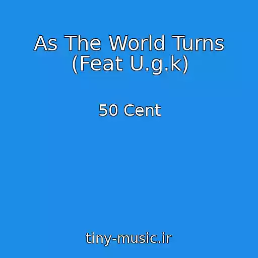 کاور آهنگ As The World Turns (Feat U.g.k) از 50 Cent