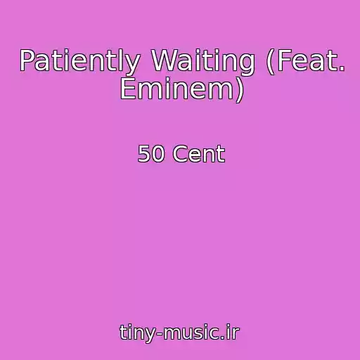 کاور آهنگ Patiently Waiting (Feat. Eminem) از 50 Cent