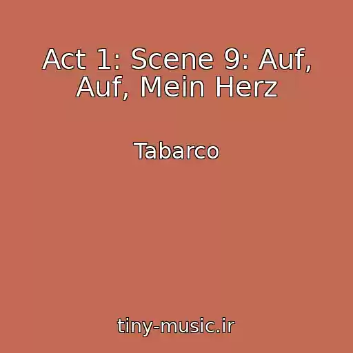 کاور آهنگ Act 1: Scene 9: Auf, Auf, Mein Herz از Tabarco