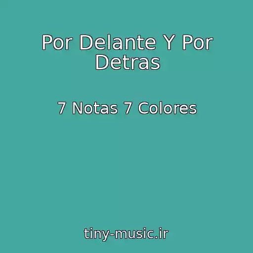 کاور آهنگ Por Delante Y Por Detras از 7 Notas 7 Colores