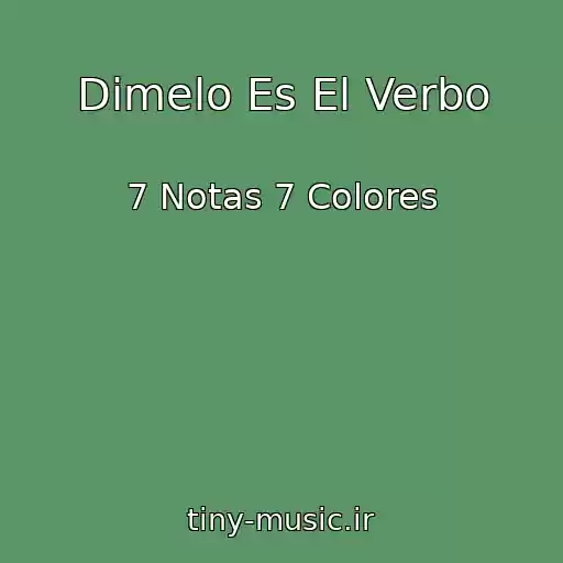 کاور آهنگ Dimelo Es El Verbo از 7 Notas 7 Colores