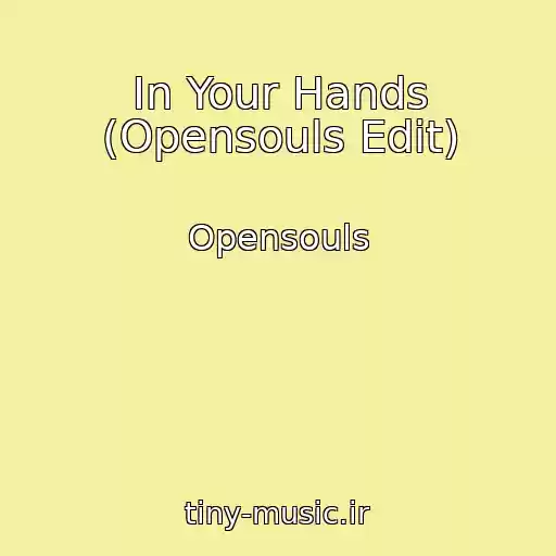 کاور آهنگ In Your Hands (Opensouls Edit) از Opensouls